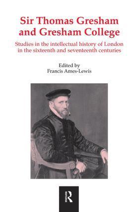 Sir Thomas Gresham and Gresham College