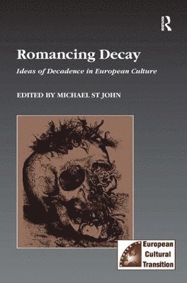 Michael St John - Romancing Decay, Inbunden