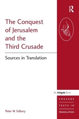 The Conquest of Jerusalem and the Third Crusade 1