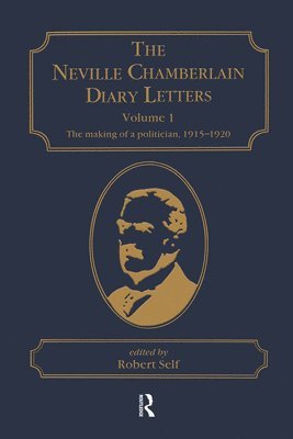 bokomslag The Neville Chamberlain Diary Letters