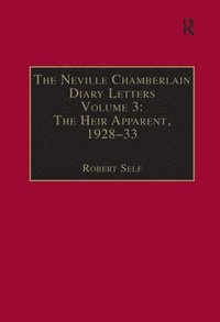 bokomslag The Neville Chamberlain Diary Letters