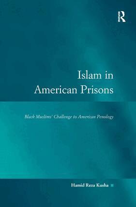 Hamid Reza Kusha - Islam in American Prisons, Inbunden