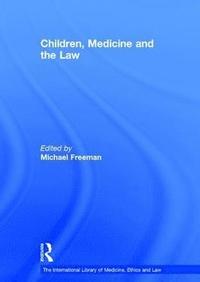 bokomslag Children, Medicine and the Law