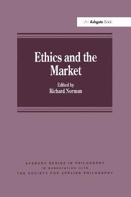 Ethics and the Market 1