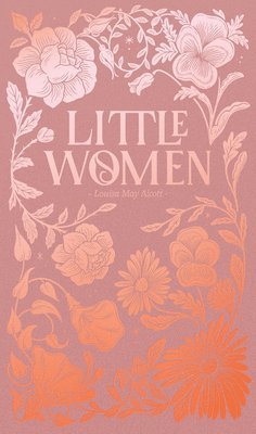 Louisa May Alcott - Little Women, Inbunden