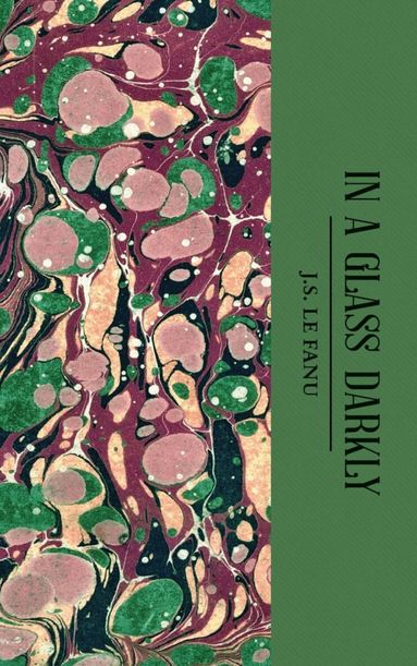 Sheridan Le Fanu - In A Glass Darkly, Häftad