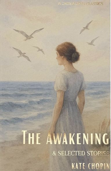 Kate Chopin, Keith Carabine - Awakening and Selected Stories, Häftad