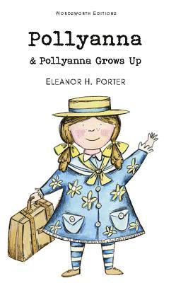 Eleanor H. Porter, Eleanor H Porter - Pollyanna & Pollyanna Grows Up, Häftad