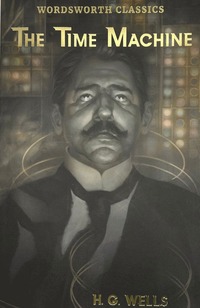 bokomslag The Time Machine and Other Works