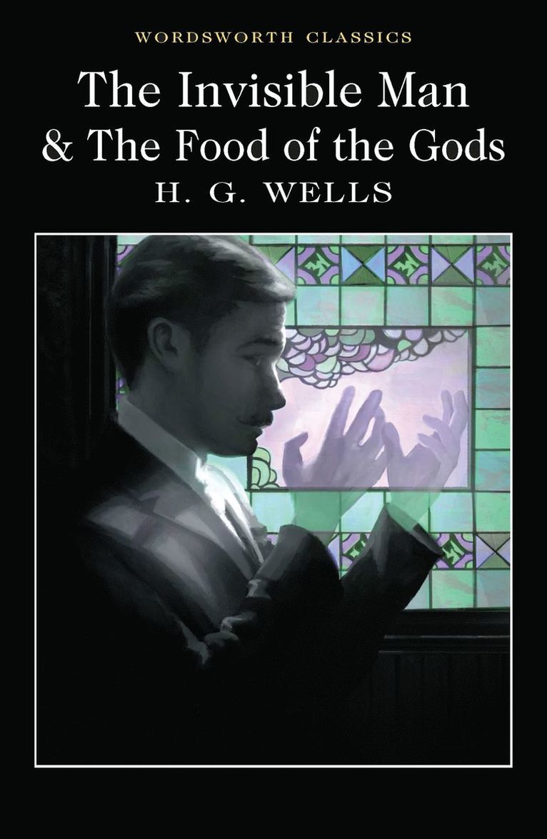 H.G. Wells, H. G. Wells - Invisible Man and The Food of the Gods, Häftad
