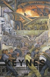 bokomslag The General Theory of Employment, Interest and Money: with The Economic Consequences of the Peace