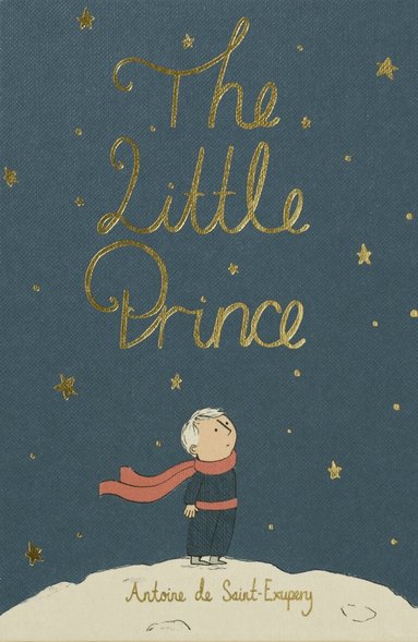Antoine de Saint-Exupery - Little Prince (Collector's Edition), Inbunden