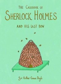 bokomslag The Casebook of Sherlock Holmes &; His Last Bow (Collector's Edition)