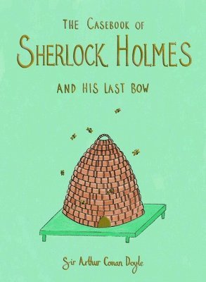 bokomslag The Casebook of Sherlock Holmes & His Last Bow (Collector's Edition)