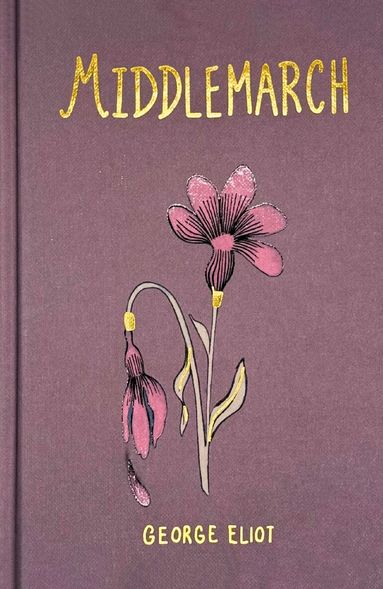 George Eliot - Middlemarch (Collector's Edition), Inbunden