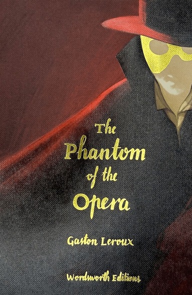 Gaston Leroux - Phantom of the Opera (Collector's Edition), Inbunden