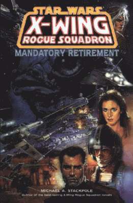 bokomslag X-Wing Rogue Squadron: Mandatory Retirement