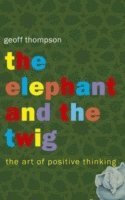 bokomslag The Elephant and The Twig