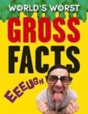 bokomslag World's Worst Gross Facts