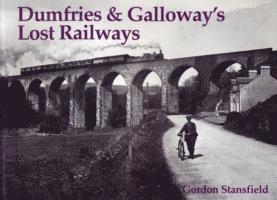 bokomslag Dumfries and Galloway's Lost Railways