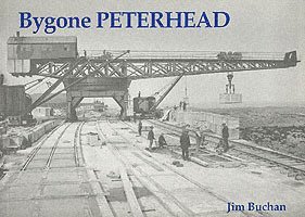 Jim Buchan - Bygone Peterhead, Häftad