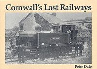bokomslag Cornwall's Lost Railways