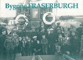 bokomslag Bygone Fraserburgh