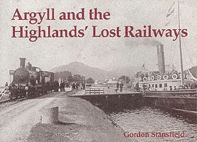 Argyll and the Highlands' Lost Railways 1