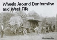 bokomslag Wheels Around Dunfermline and West Fife