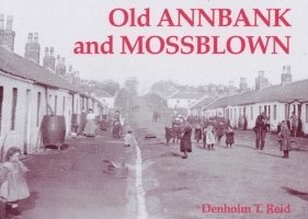 Old Annbank and Mossblown