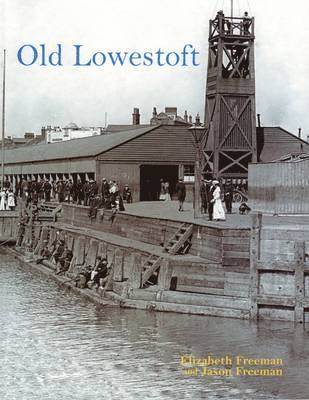 Jason Freeman, Elizabeth Freeman - Old Lowestoft, Häftad