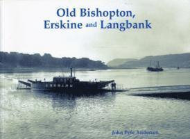 bokomslag Old Bishopton, Erskine and Langbank