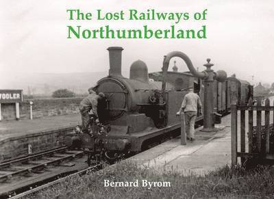 The Lost Railways of Northumberland 1