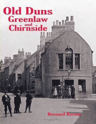 Old Duns, Greenlaw and Chirnside