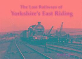 The Lost Railways of Yorkshire's East Riding 1