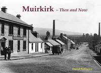 bokomslag Muirkirk - Then and Now