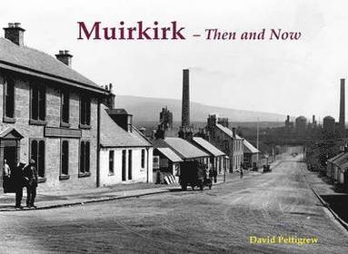 bokomslag Muirkirk - Then and Now