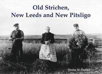 bokomslag Old Strichen, New Leeds and New Pitsligo