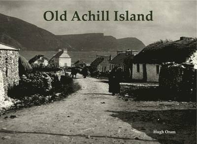 Hugh Oram - Old Achill Island, Häftad
