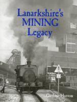 bokomslag Lanarkshire's Mining Legacy