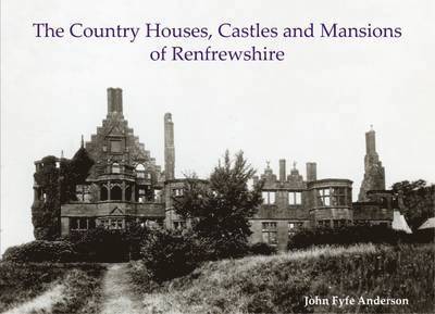 Country Houses, Castles and Mansions of Renfrewshire 1