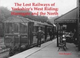 Neil Burgess - Lost Railways of Yorkshire's West Riding, Häftad
