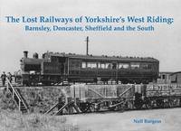 bokomslag The Lost Railways of Yorkshire's West Riding