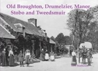 bokomslag Old Broughton, Drumelzier, Manor, Stobo and Tweedsmuir