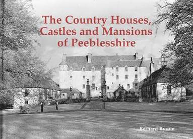 bokomslag The Country Houses, Castles and Mansions of Peeblesshire