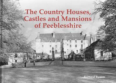 Country Houses, Castles and Mansions of Peeblesshire