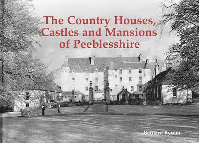 The Country Houses, Castles and Mansions of Peeblesshire 1