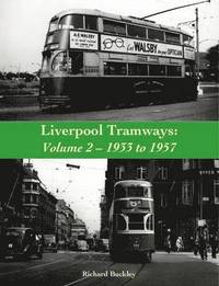 bokomslag Liverpool Tramways: 1933 to 1957: Volume 2
