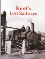 bokomslag Kent's Lost Railways