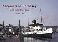 bokomslag Steamers to Rothesay and the Isle of Bute